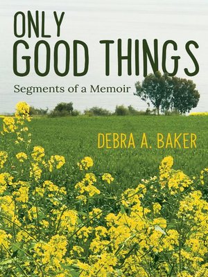 cover image of Only Good Things